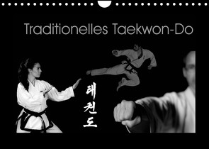Traditionelles Taekwon-Do (Wandkalender 2022 DIN A4 quer) von kunkel fotografie,  elke