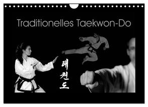 Traditionelles Taekwon-Do (Wandkalender 2024 DIN A4 quer), CALVENDO Monatskalender von kunkel fotografie,  elke