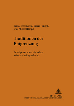 Traditionen der Entgrenzung von Estelmann,  Frank, Krügel,  Pierre, Müller,  Olaf