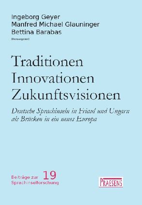 Traditionen – Innovationen – Zukunftsvisionen von Barabas,  Bettina, Geyer,  Ingeborg, Glauninger,  Manfred M.