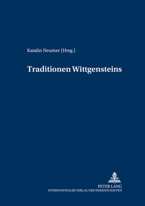 Traditionen Wittgensteins von Neumer,  Katalin