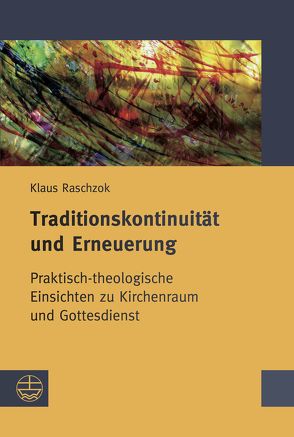 Traditionskontinuität und Erneuerung von Kerner,  Hanns, Mueller,  Konrad, Raschzok,  Klaus