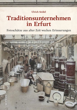 Traditionsunternehmen in Erfurt von Seidel,  Ulrich
