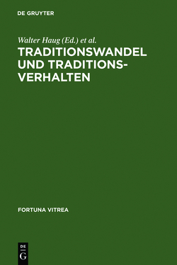 Traditionswandel und Traditionsverhalten von Haug,  Walter, Wachinger,  Burghart