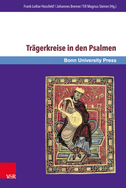 Trägerkreise in den Psalmen von Berges,  Ulrich, Bremer,  Johannes, Gärtner,  Judith, Gillingham,  Susan, Hossfeld,  Frank-Lothar, Janowski,  Bernd, Körting,  Corinna, Leuenberger,  Martin, Steiner,  Till Magnus, Weber,  Beat