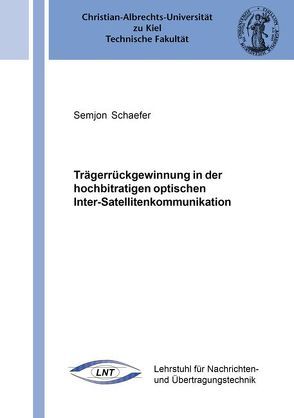 Trägerrückgewinnung in der hochbitratigen optischen Inter-Satellitenkommunikation von Schaefer,  Semjon