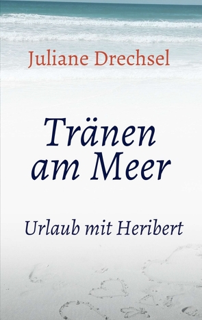 Tränen am Meer von Drechsel,  Juliane