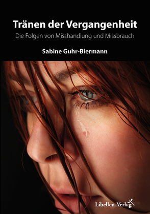 Tränen der Vergangenheit von Guhr-Biermann,  Sabine