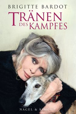 Tränen des Kampfes von Anne-Cécile,  Huprelle, Bardot,  Brigitte, Mayer,  Felix