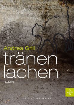 Tränenlachen von Grill,  Andrea