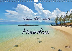 Träum dich nach Mauritius (Wandkalender 2019 DIN A4 quer) von Heußlein,  Jutta