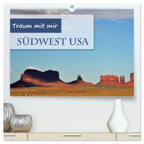 Träum mit mir – Südwest USA (hochwertiger Premium Wandkalender 2024 DIN A2 quer), Kunstdruck in Hochglanz von Krüger,  Doris