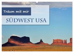 Träum mit mir – Südwest USA (Wandkalender 2024 DIN A2 quer), CALVENDO Monatskalender von Krüger,  Doris