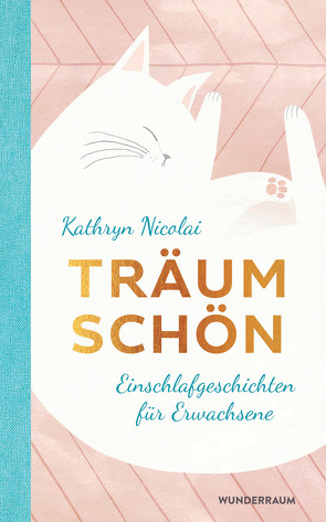 Träum schön von Nicolai,  Kathryn, Schmidt,  Sibylle