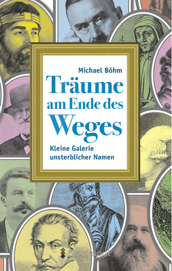 Träume am Ende des Weges von Boehm,  Michael