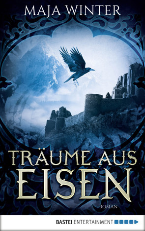 Träume aus Eisen von Winter,  Maja