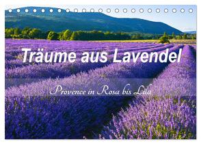 Träume aus Lavendel, Provence in Rosa bis Lila (Tischkalender 2024 DIN A5 quer), CALVENDO Monatskalender von Feuerer,  Jürgen