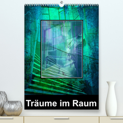 Träume im Raum (Premium, hochwertiger DIN A2 Wandkalender 2023, Kunstdruck in Hochglanz) von Scheffler GeSche,  Gertrud