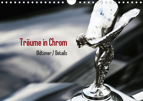 Träume in Chrom – Oldtimer Details (Wandkalender 2021 DIN A4 quer) von Endl / Histonauten,  Thomas