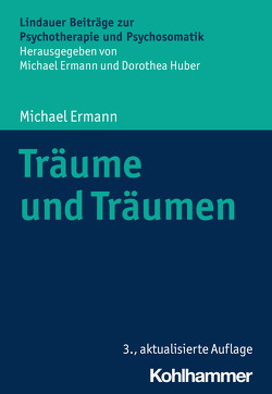 Träume und Träumen von Ermann,  Michael, Huber,  Dorothea