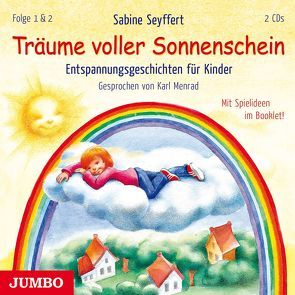 Träume voller Sonnenschein. Entspannungsgeschichten für Kinder [1] & [2] von Menrad,  Karl, Seyffert,  Sabine