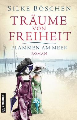 Träume von Freiheit – Flammen am Meer von Böschen,  Silke