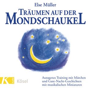 Träumen auf der Mondschaukel von Müller,  Else