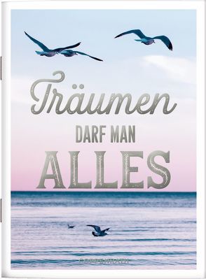 Träumen darf man alles