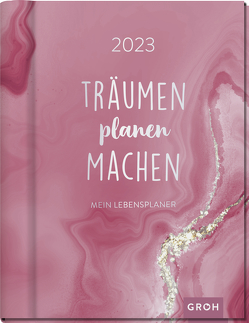 Träumen Planen Machen 2023 von Groh Verlag
