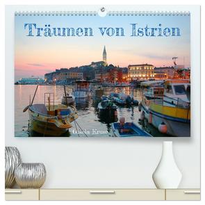 Träumen von Istrien (hochwertiger Premium Wandkalender 2024 DIN A2 quer), Kunstdruck in Hochglanz von Kruse,  Gisela