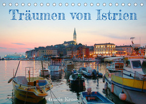 Träumen von Istrien (Tischkalender 2022 DIN A5 quer) von Kruse,  Gisela
