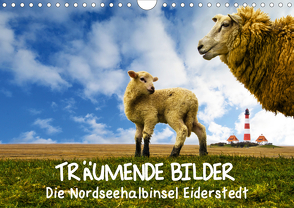 Träumende Bilder – Die Nordseehalbinsel Eiderstedt (Wandkalender 2021 DIN A4 quer) von Peeh,  Doro