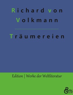 Träumereien an französischen Kaminen von Gröls-Verlag,  Redaktion, von Volkmann,  Richard