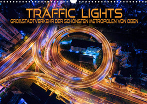 Traffic Lights – Großstadtverkehr der schönsten Metropolen von oben (Wandkalender 2023 DIN A3 quer) von Utz,  Renate
