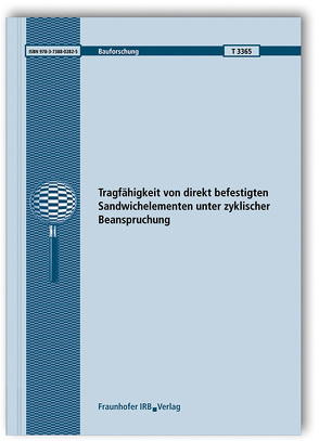 Tragfähigkeit von direkt befestigten Sandwichelementen unter zyklischer Beanspruchung. Abschlussbericht. von Engel,  Alexander, Lange,  Jörg