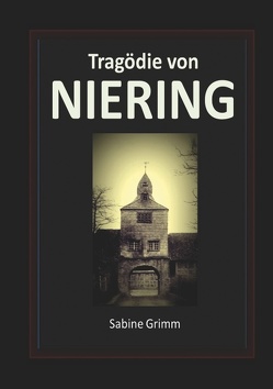 Tragödie von Niering von Grimm,  Sabine