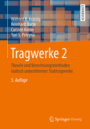 Tragwerke 2 von Harte,  Reinhard, Könke,  Carsten, Krätzig,  Wilfried B., Petryna,  Yuri S.