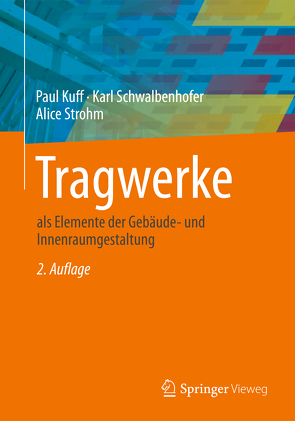 Tragwerke von Kuff,  Paul, Schwalbenhofer,  Karl, Strohm,  Alice