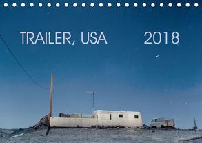 Trailer, USA (Tischkalender 2018 DIN A5 quer) von Kutschker,  Thomas