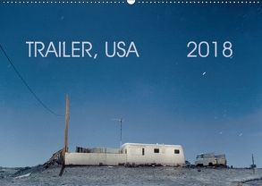 Trailer, USA (Wandkalender 2018 DIN A2 quer) von Kutschker,  Thomas