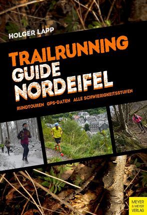Trailrunning-Guide Nordeifel von Lapp,  Holger