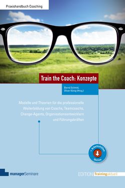 Train the Coach: Konzepte von Koenig,  Oliver, Schmid,  Bernd