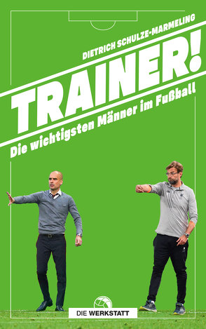 Trainer! von Schulze-Marmeling,  Dietrich