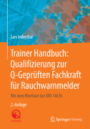 Trainer Handbuch: Qualifizierung zur Q-Geprüften Fachkraft für Rauchwarnmelder von Inderthal,  Lars