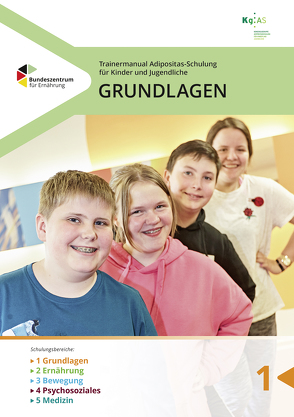 Trainermanual Adipositasschulung für Kinder und Jugendliche – Grundlagen von Konsensusgruppe Adipositasschulung,  für Kinder und Jugendliche (KgAS) e. V.