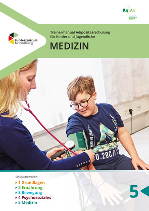 Trainermanual Adipositasschulung für Kinder und Jugendliche – Medizin von Konsensusgruppe Adipositasschulung,  für Kinder und Jugendliche (KgAS) e. V.