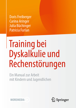 Training bei Dyskalkulie und Rechenstörungen von Aringer,  Carina, Büchinger,  Julia, Freiberger,  Doris, Furlan,  Patricia