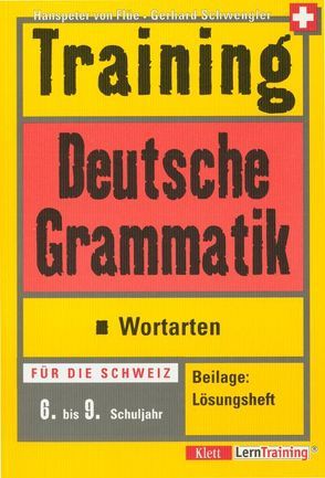 Training Deutsche Grammatik – Wortarten von Flüe,  Hanspeter von, Schwengler,  Gerhard