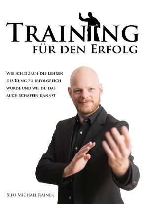 Training für den Erfolg von Rainer,  Michael