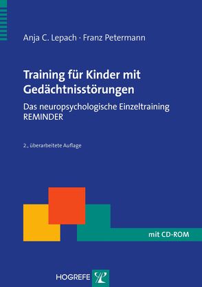 Training für Kinder mit Gedächtnisstörungen von Lepach,  Anja C., Petermann,  Franz